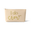 "I Do" Crew Make-up Bag