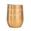 OMG! You're Engaged! | Metal Wine Tumbler